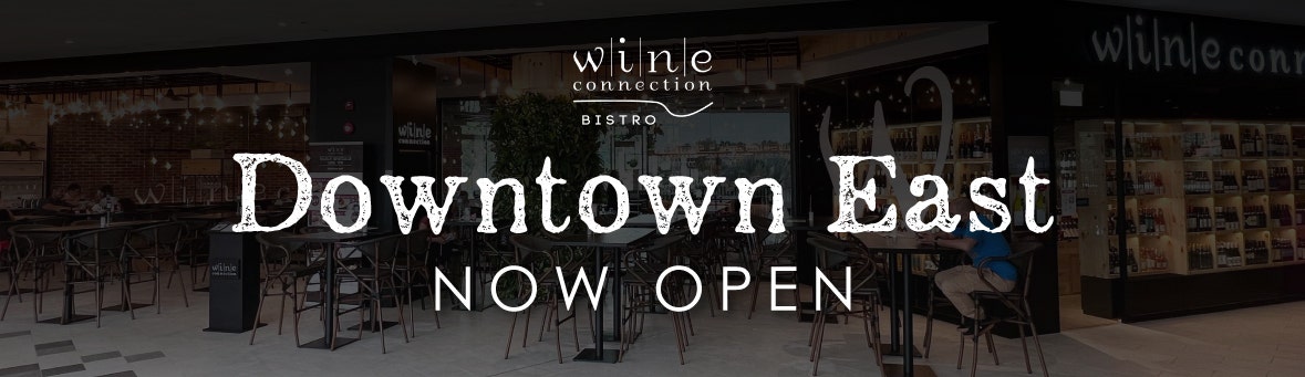WINE CONNECTION BISTRO OPENS ITS DOORS  @ DOWNTOWN EAST